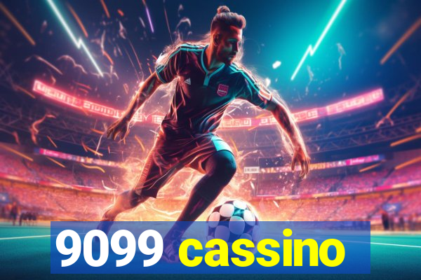 9099 cassino